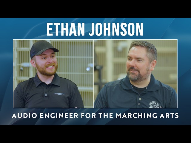 E16: Ethan Johnson | Audio Engineer for the Marching Arts