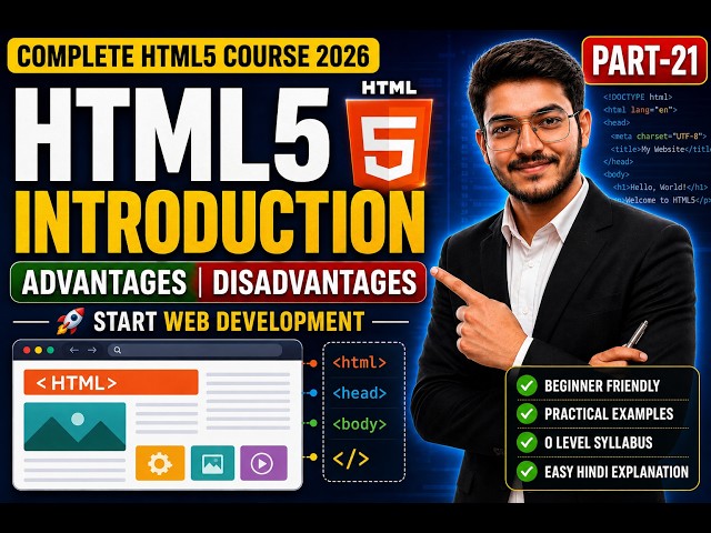 HTML5 Introduction Explained 🚀 | Advantages & Disadvantages of HTML5 | HTML Course Part-21