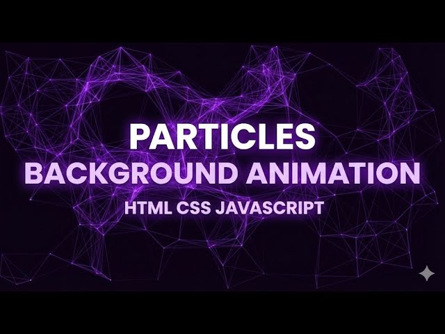 Make Your Website Attractive with Particles Animation – HTML CSS JS