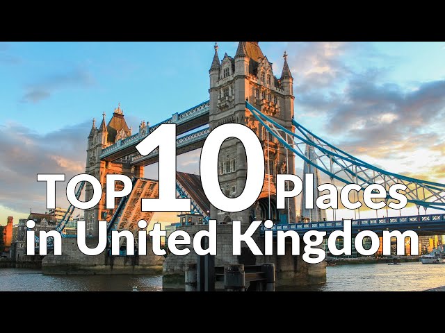 Discover the UK's Hidden Gems: TOP 10 Must-Visit Destinations