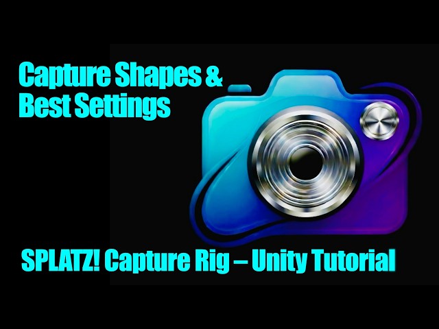 What are the Best Capture Shapes and Settings in Unity for Gaussian Splatting with SPLATZ!?