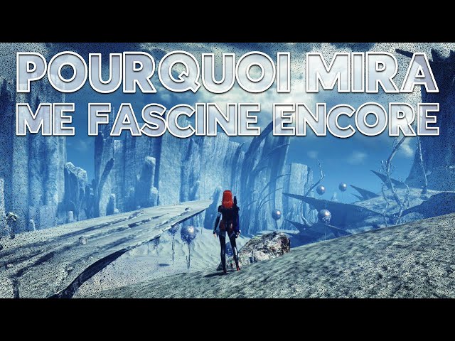 Xenoblade Chronicles X - Pourquoi Mira me fascine encore