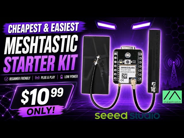 BEST Meshtastic Starter Kit Setup Guide | Flashing, Build & App Configuration! XIAO ESP32S3 