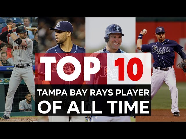 Tampa Bay Rays | The 10 Greatest Players In Of All-time