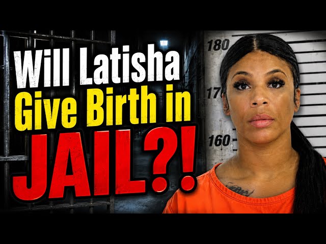 Latisha Is GOING TO JAIL and She's PREGNANT!