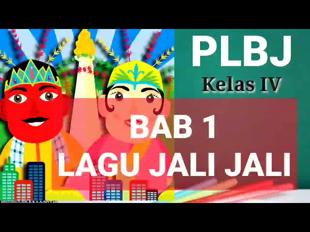 PLBJ Grade 4 || Chapter 1 "Jali-Jali" Song