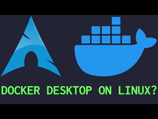 Install Docker on Arch Linux with and Without Docker Desktop