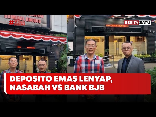 Deposito Emas 2,2 Kg Lenyap, Mana yang Benar Versi Nasabah vs Bank BJB Syariah? #Beritasatu