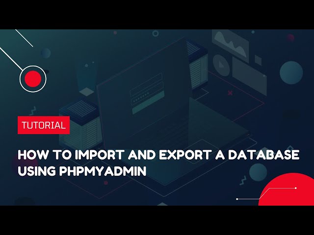 How to import and export a Database using phpMyAdmin | Hosting Tutorial