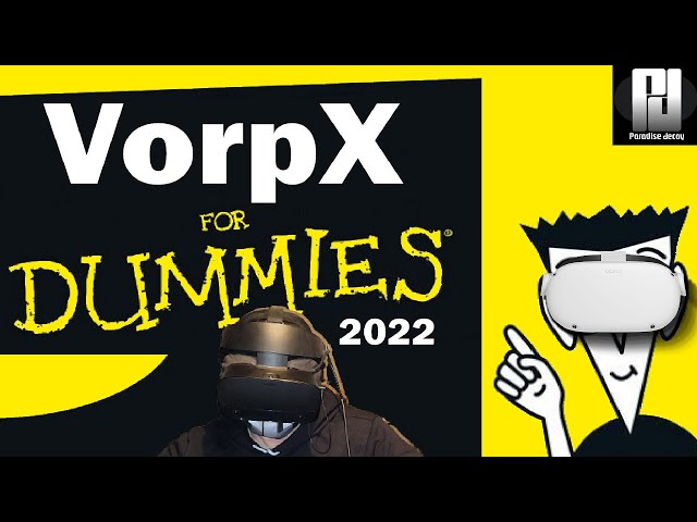 VorpX For Dummies 2022 - Play 90% of games in VR! - Plus 6 Copies of VorpX to GIVEAWAY!
