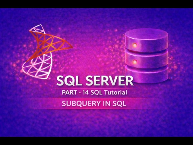 SQL Tutorial Part 14  |  Subqueries in SQL Server