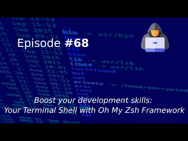 Boost your development skills: Your Terminal Shell with Oh My Zsh Framework