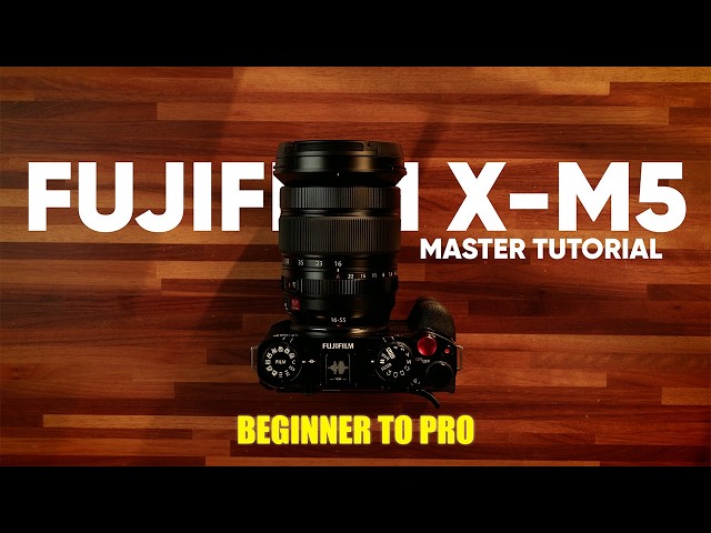 Fujifilm X-M5 MASTER COURSE - Beginner to Pro Camera Tutorial and Walkthrough
