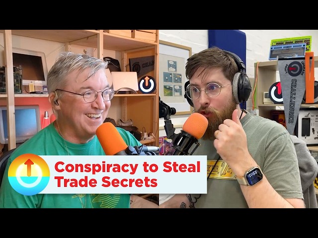 Conspiracy to Steal Trade Secrets | Upgrade 628