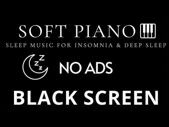 24/7 Soft Piano 🎶 Black Screen for Sleep, Study & Relaxation