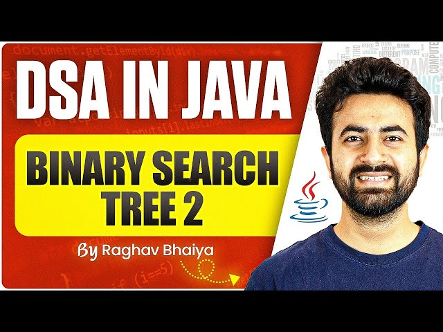 DSA In Java | Binary Search Tree 02 | Java in One Shot | Binary Search Tree in Java