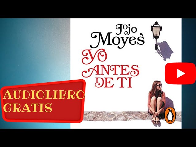 Me Before You, Jojo Moyes, free full audiobook, real human voice.
