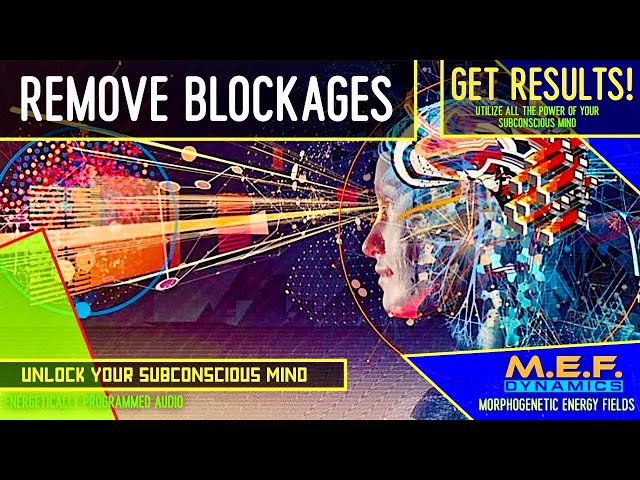 Remove Subconscious Blockages