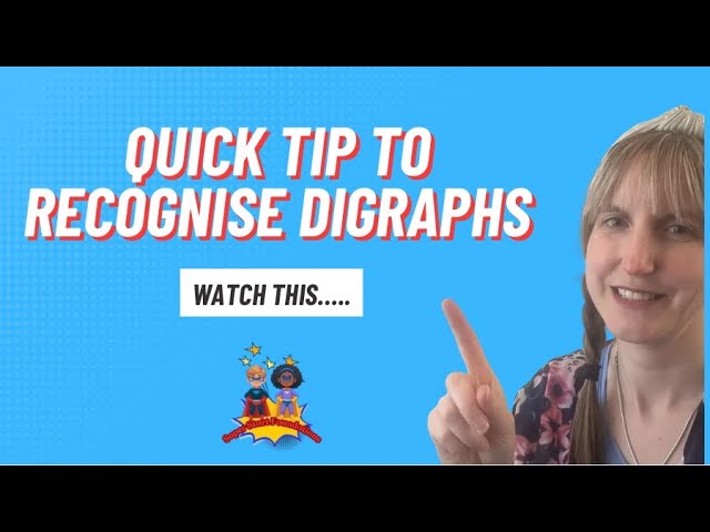 Quick tip to recognise digraphs 