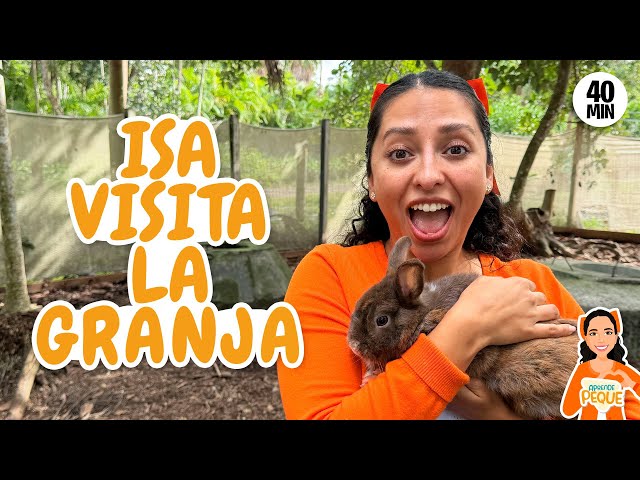 Aprende con Isa - Los Animales de La Granja- Isa Visita @Tinez Farms - Toddler Learning