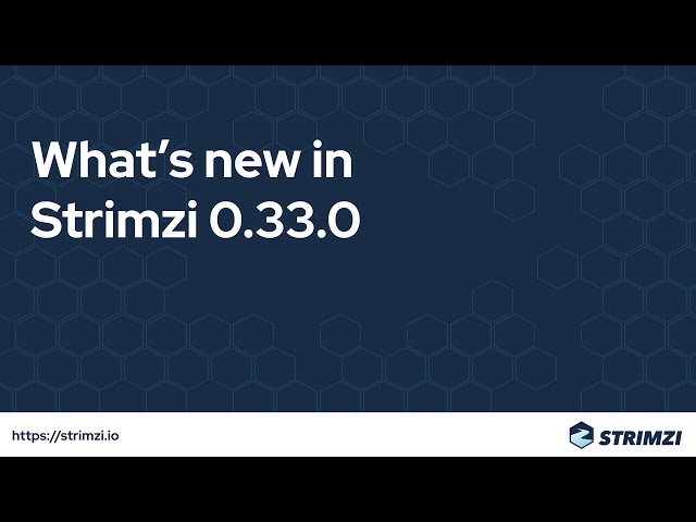 What’s new in Strimzi 0.33.0