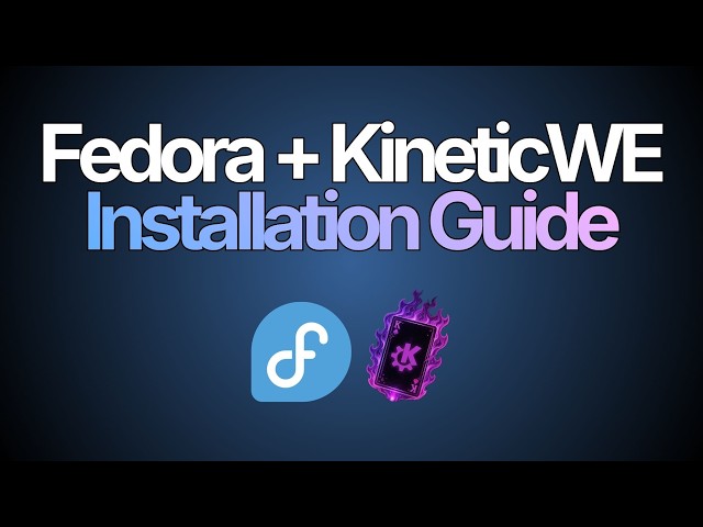 Fedora and KineticWE Install Guide