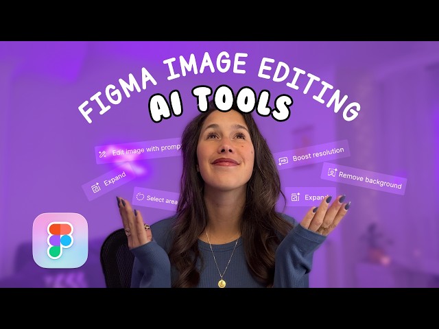 Figma AI - Image Editing Tools | Figma AI Image Editing 2026