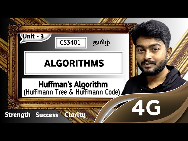 Huffman's Algorithm in Tamil | Huffman's Tree and Huffman's Code in Tamil Algorithms CS3401 Unit 3
