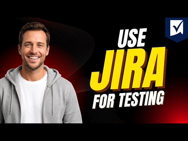 How To Use Jira For Testing [Step By Step Guide 2026]