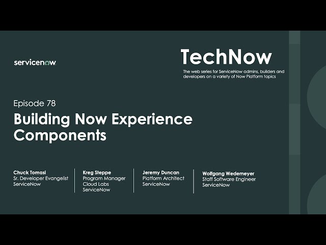 TechNow Ep 78 | Building Now Experience Components