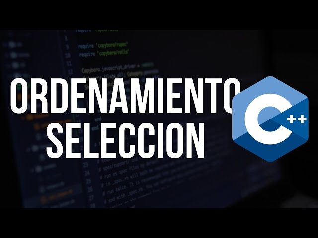 Ordenamiento por seleccion C++ | Algoritmos de ordenamiento | ordenamiento en vector