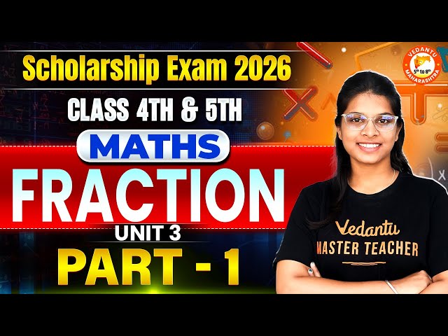 Scholarship Exam 2026 - FRACTION Part 1 Unit 3 Maths | Maths Scholarship Exam 2026 | By Vidhi Mam