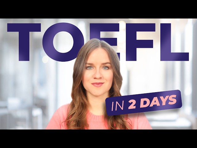 Score 100+ on the New TOEFL in 2 Days | Full Strategy