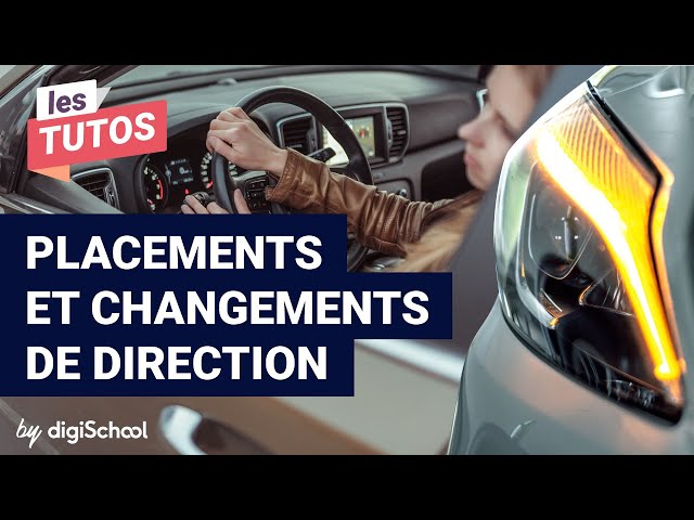 Placements et changements de direction  | Code de la route