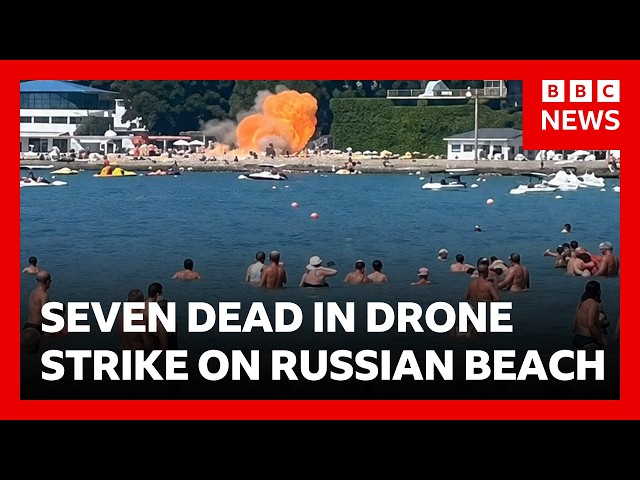 Ukraine accused of “terror attack” on Russian beach resort as 7 killed and 40 injured | BBC News