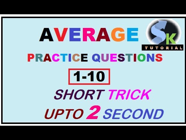 AVERAGE PRACTICE QUESTION 1-10 II  TRICK II  By SK TUTORIAL II SSC II RAILWAY II BANK II #sktutorial