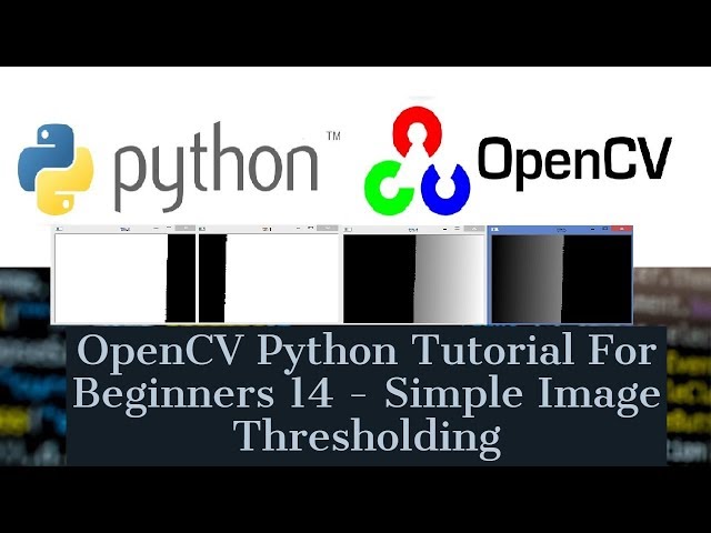 OpenCV Python Tutorial For Beginners 14 - Simple Image Thresholding