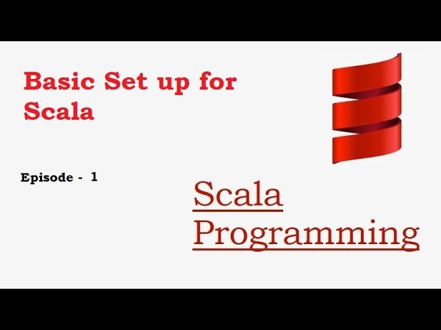 Scala Learning Tutorial Ep -1 | Basic setup for scala