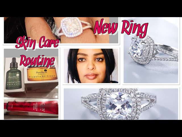 My Morning Skin-Care Routine; My New Ring