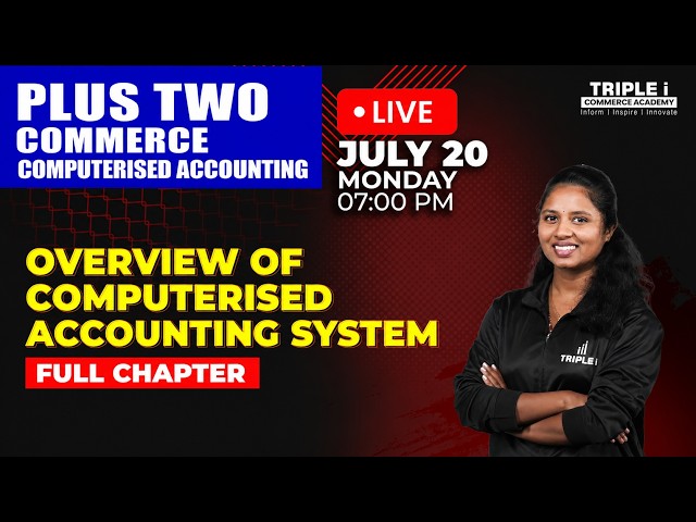 Plus Two Computerised Accounting | Overview of Computerised Accounting System - Full Chapter
