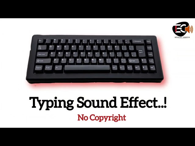 Typing Sound Effect - No Copyright | Keyboard Typing Sound