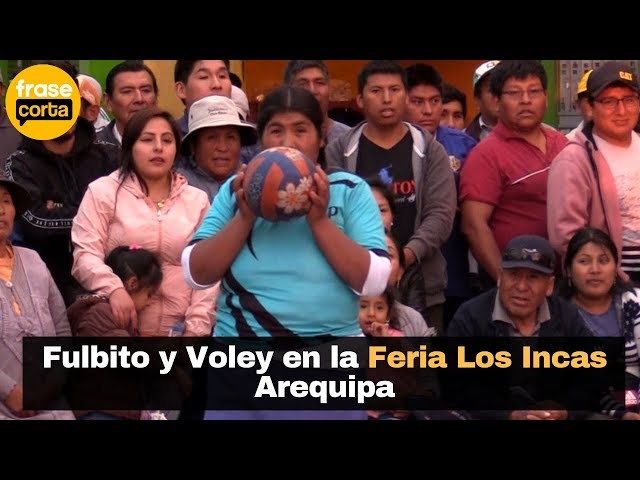 Fulbito y voley en La Feria los Incas de Arequipa