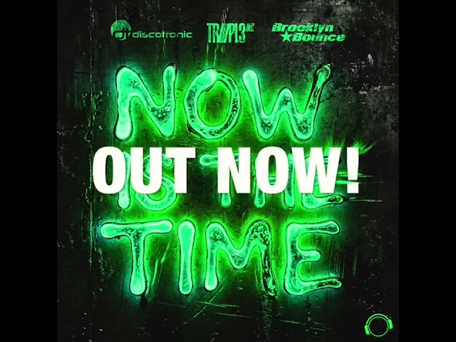 OUT NOW: Discotronic, TRIIIPL3 INC., Brooklyn Bounce - Now Is The Time