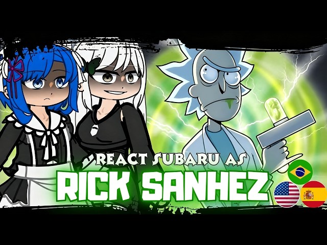 🇧🇷/🇺🇸/🇪🇸 Re:Zero React To Subaru As Rick Sanchez | Gacha React |