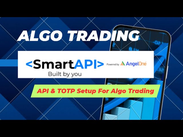 Angel One Algo Trading Setup | API, Access Token, Python Integration