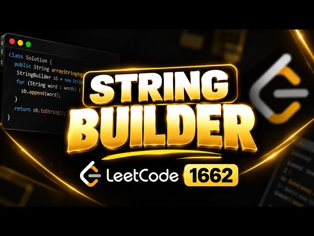 StringBuilder Explained in 60 Seconds | LeetCode 1662