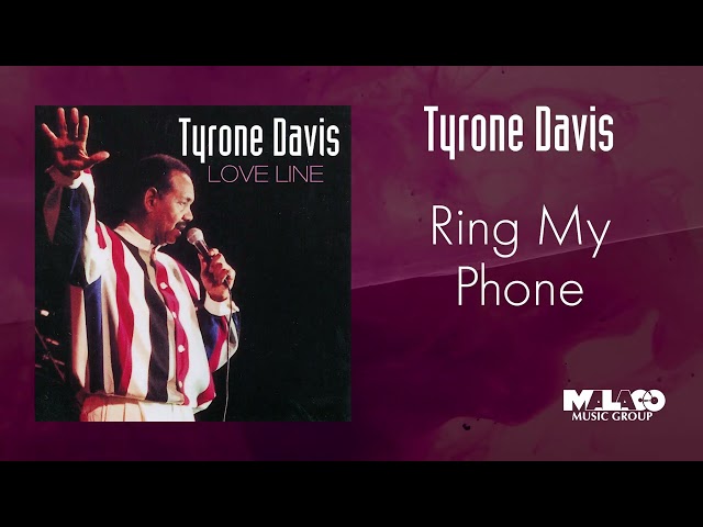 Tyrone Davis - Ring My Phone
