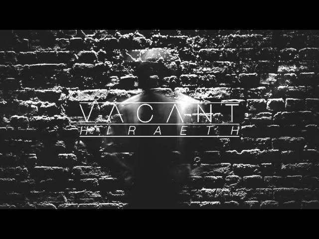 Vacant - Hiraeth