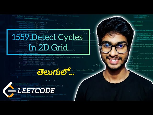 🔥Leetcode 1559.Detect Cycles in 2D Grid | #leetcode #telugu #python #dfs 