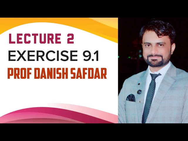 Exercise #9.1 in Urdu/Hindi | FSc Part 1 | by Prof Danish Safdar